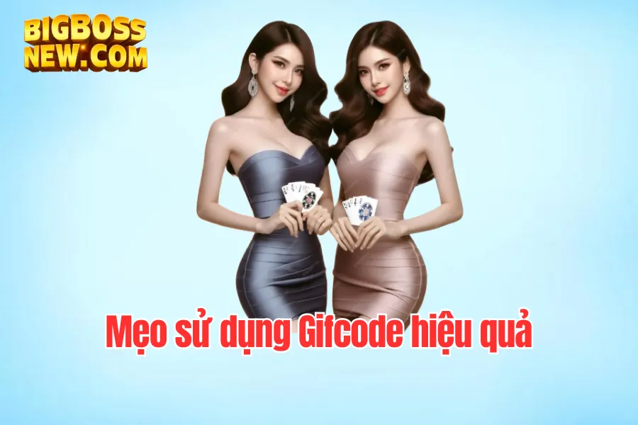 Mẹo sử dụng giftcode hiệu quả